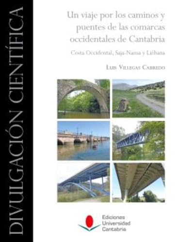 Portada de Un viaje por los caminos y puentes de las comarcas occidentales de Cantabria: Costa Occidental, Saja-Nansa y Liébana: 17