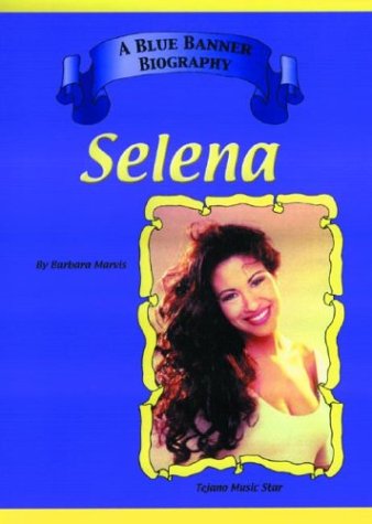 Selena (Blue Banner Biography)