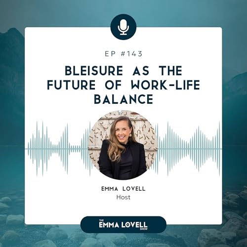 Bleisure as the Future of Work-Life Balance cover art