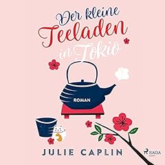 Der kleine Teeladen in Tokio Audiolibro Por Julie Caplin arte de portada