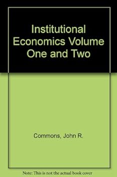 Institutional Economics: Its Place in Political Economy