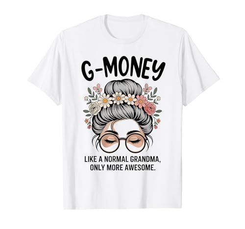 G-MONEY Like A Normal Grandma Only More Awesome Messy Buns T�V���c