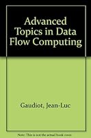 Advanced Topics in Data-Flow Computing 013006503X Book Cover