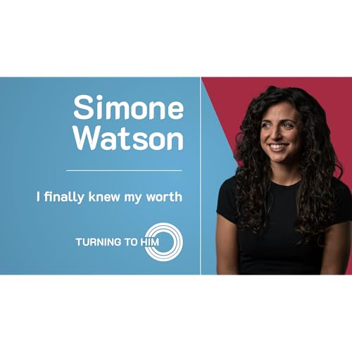 87: Simone Watson - I finally knew my worth