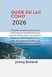 carte cadeau roland garros  GUIDE DU LAC COMO 2026: Un guide complet du lac le plus romantique et emblématique du nord de l\'Italie ; Avec une carte de référence montrant les ... panoramiques, et les sentiers de randonnée