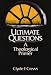 Ultimate Questions: A Theological Primer