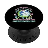 Photo Gallery earth does not need us but we need the earth be responsible popsockets popgrip intercambiabile Photo Gallery earth does not need us but we need the earth be responsible popsockets popgrip intercambiabile