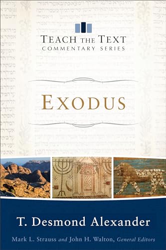 Exodus (Teach the Text Commentary Series)