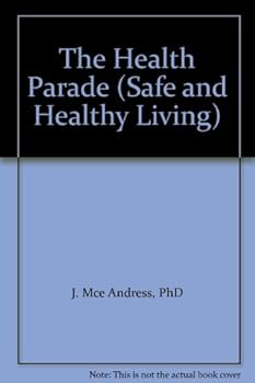 Unknown Binding The Health Parade (Safe and Healthy Living) Book