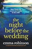 The Night Before the Wedding: A completely heartbreaking and gripping page-turner