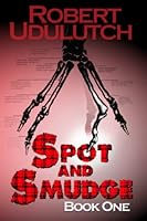 Spot and Smudge 1542616379 Book Cover