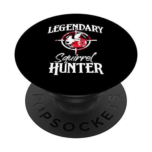 Legendary Squirrel Hunter Funny Squirrel Outdoor Hunting PopSockets PopGrip Intercambiable