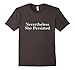 Nevertheless She Persisted Feminist Rallying Cry T-Shirt