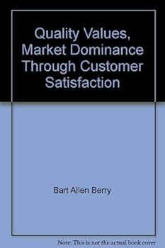Paperback Quality Values, Market Dominance Through Customer Satisfaction Book