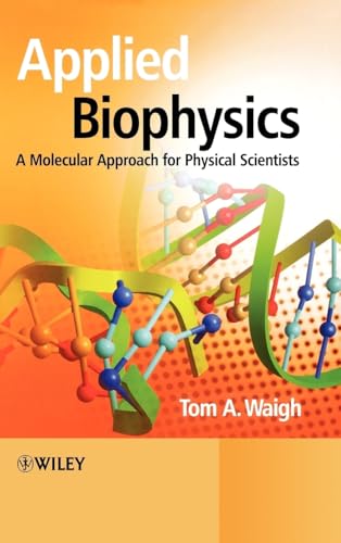 Applied Biophysics: A Molecular Approach for Physical Scientists