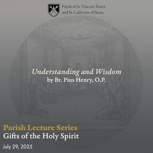 15. Parish Lecture Series - Understanding and Wisdom cover art