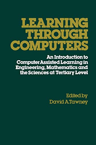 Learning Through Computers: An Introduction to Computer Assisted Learning in Engineering, Mathematics and the Sciences at Tertiary Level view 2