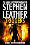Triggers: Revenge Is Worth Waiting For (Stephen Leather Novels)