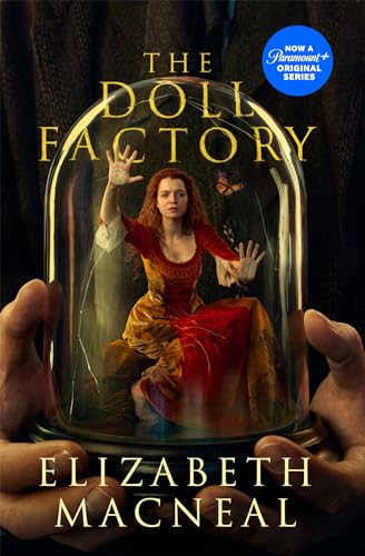 Cover of The Doll Factory: The spellbinding gothic page turner of desire and obsession