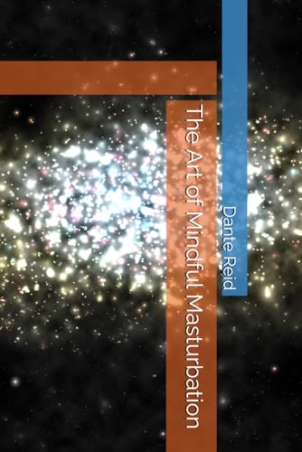 The Art of Mindful Masturbation