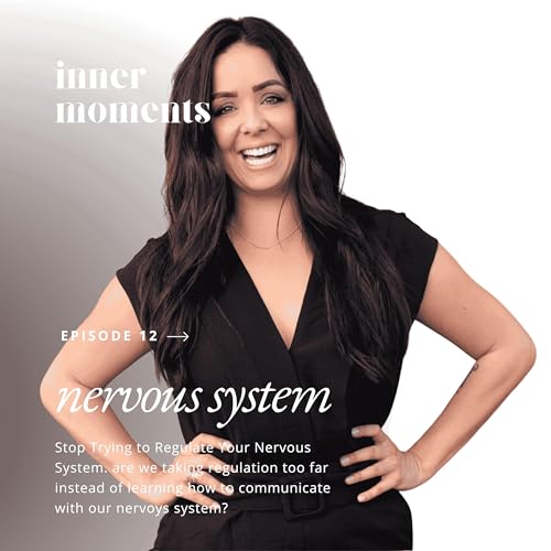 Stop Trying to Regulate Your Nervous System