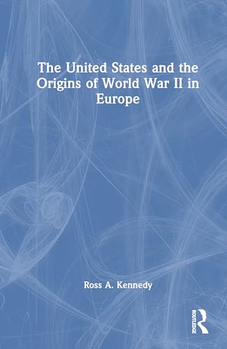 The United States and the Origins of World War II in Europe