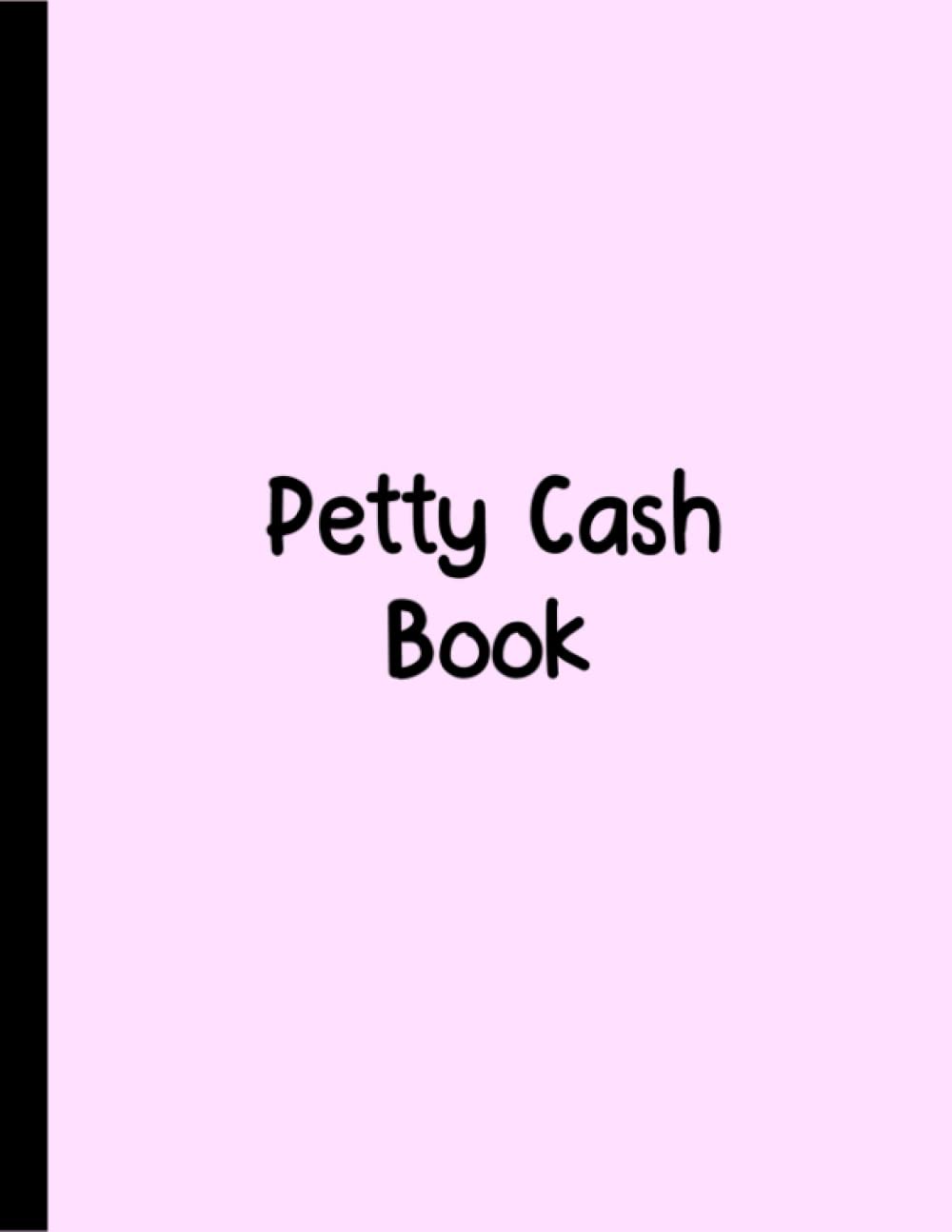 Petty Cash Book: Best Gift for Small Business | Money Management Receipt Book with Cute Cover Page