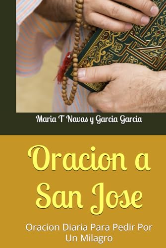 Oracion a San Jose: Oracion Diaria Para Pedir Por Un Milagro
