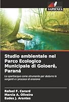 Studio ambientale nel Parco Ecologico Municipale di Goioerê, Paraná (Italian Edition) 6207828658 Book Cover