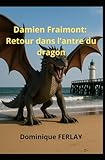 ferlay rumilly  Damien Fraimont: Retour dans l\'antre du dragon