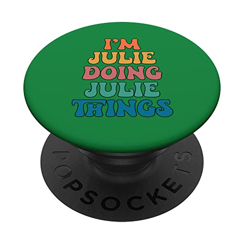 Nombre gracioso de Julie, soy Julie haciendo cosas de Julie PopSockets PopGrip Intercambiable
