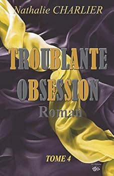 Paperback Troublante Obsession: Tome 4 [French] Book