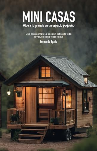 MINI CASAS: Vive a lo grande en un espacio pequeño