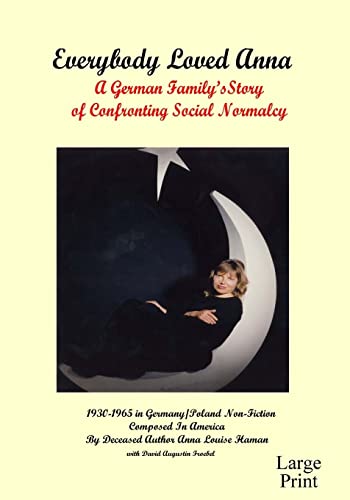 Everybody Loved Anna: A German Family's Story of Confronting Social Normalcy