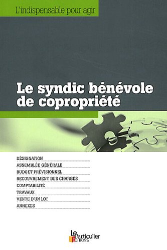 Télécharger Le syndic bénévole de copropriété: Désignation. Assemblée générale. Budget prévisionnel. Re Livre PDF Gratuit