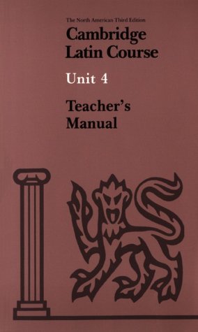 Cambridge Latin Course Unit 4 Teacher's book North American edition (North American Cambridge Latin Course)