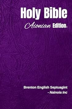 Holy Bible Aionian Edition: Brenton English Septuagint