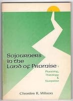 Sojourners in the land of promise: Planning, theology & surprise 0938180061 Book Cover