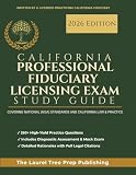 California Professional Fiduciary Licensing Exam Study Guide: 2026 Edition: 350+ Practice Questions, NGA Standards & California Law Prep for the CLPF Exam