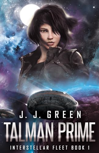Talman Prime (Interstellar Fleet Book 1)