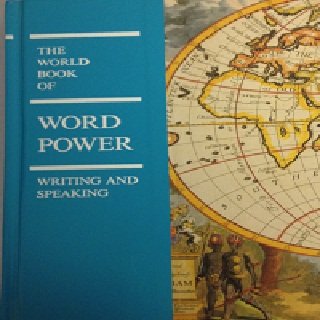 Hardcover The World Book of Word Power Volume 2 Writing and Speaking Book