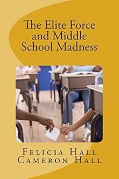Paperback The Elite Force and Middle School Madness Book