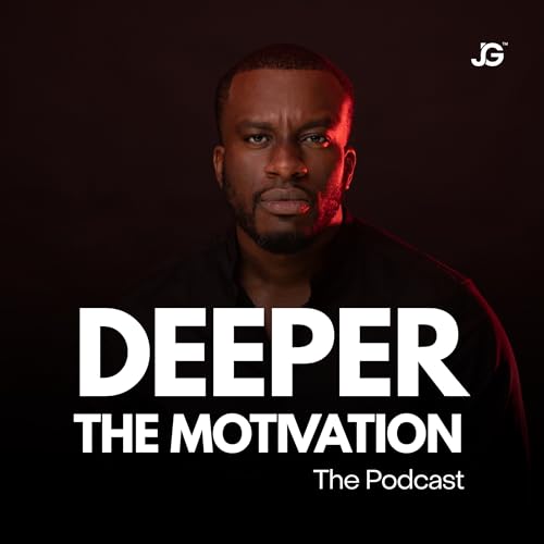 The Deeper Than Motivation Podcast cover art