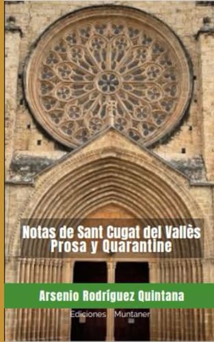 Notas de Sant Cugat del Vallès. Prosa y Quarantine