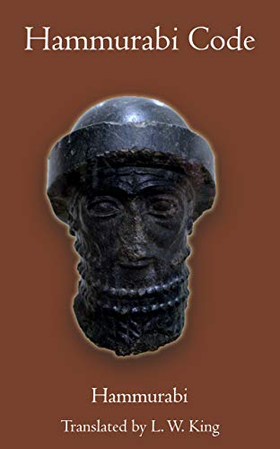 Amazon Com Code Of Hammurabi Annotated Ebook Hammurabi By King L W Kindle Store