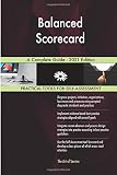 Balanced Scorecard A Complete Guide - 2021 Edition