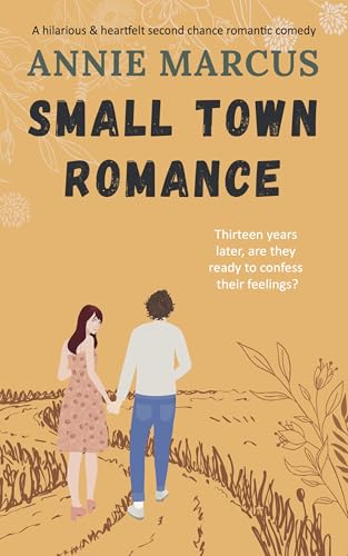 Small Town Romance: A hilarious and heartfelt second chance romantic comedy