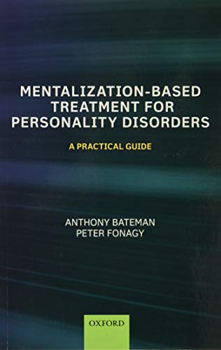 Mentalization-Based Treatment for Personality Disorders: A Practical Guide view 2