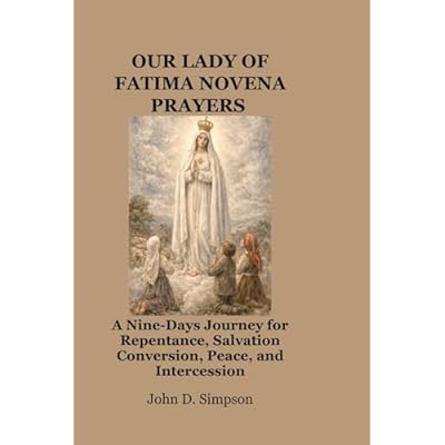 OUR LADY OF FATIMA NOVENA PRAYERS