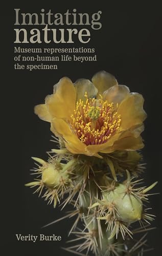 Imitating nature: Museum representations of non-human life beyond the specimen